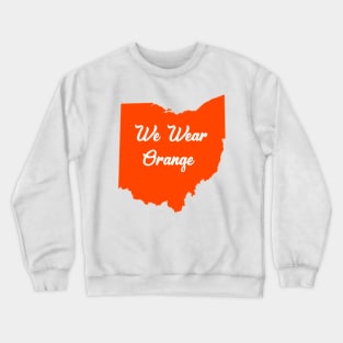 We Wear Orange Ohio Gun Violence Awareness Day June Crewneck Sweatshirt